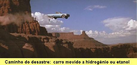 O desastroso caminho do hidrog�nio e do etanol.