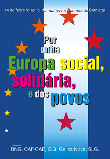 Cartaz galego. A palavra de ordem � mais a express�o de um desejo do que uma realidade 
