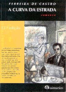 A curva da estrada, de Ferreira de Castro, 12� ed., Ed. Guimar�es