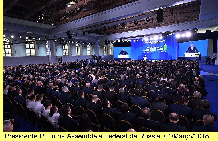 Discurso perante a Assembleia Federal da R�ssia, 01/Mar�o/2018.