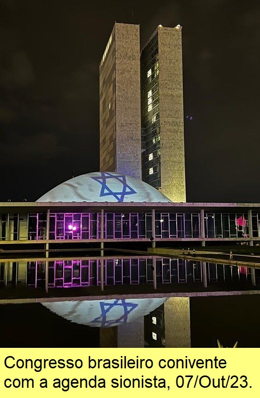 Congresso brasileiro presta vassalagem ao sionismo.