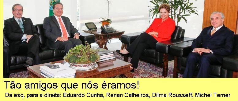 Eduardo Cunha, Renan Calheiros, Dilma Rousseff, Michel Temer.