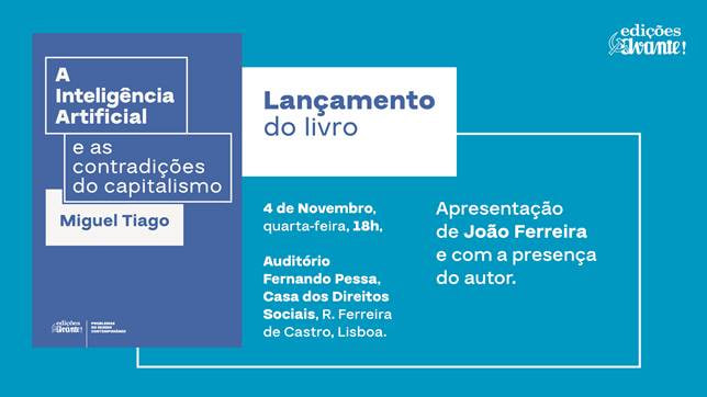 Lançamento do livro de Miguel Tiago: 'A IA e as contradições do capitalismo'.